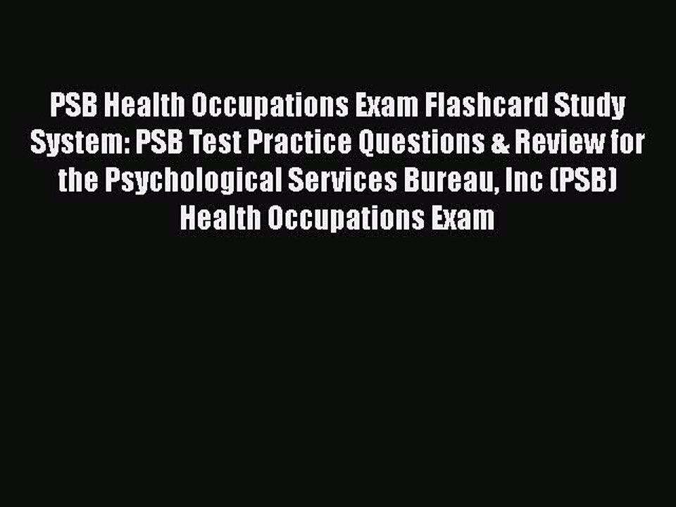 Read PSB Health Occupations Exam Flashcard Study System: PSB Test Practice Questions & Review