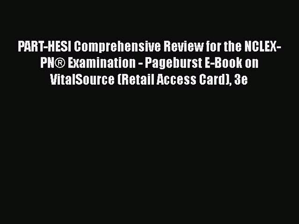 Read PART-HESI Comprehensive Review for the NCLEX-PNÂ® Examination - Pageburst E-Book on VitalSource