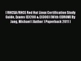 Read [ RHCSA/RHCE Red Hat Linux Certification Study Guide Exams (EX200 & EX300) [With CDROM]