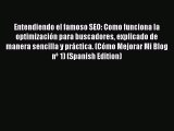 Read Entendiendo el famoso SEO: Como funciona la optimizaciÃ³n para buscadores explicado de