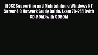 Read MCSE Supporting and Maintaining a Windows NT Server 4.0 Network Study Guide: Exam 70-244