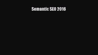 Download Semantic SEO 2016 Ebook Free