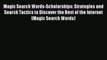 Read Magic Search Words-Scholarships: Strategies and Search Tactics to Discover the Best of