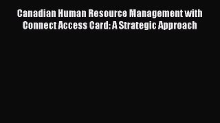 Read Canadian Human Resource Management with Connect Access Card: A Strategic Approach Ebook