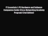 Read IT Essentials I: PC Hardware and Software Companion Guide (Cisco Networking Academy Program)