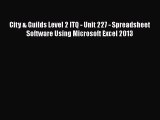 Read City & Guilds Level 2 ITQ - Unit 227 - Spreadsheet Software Using Microsoft Excel 2013