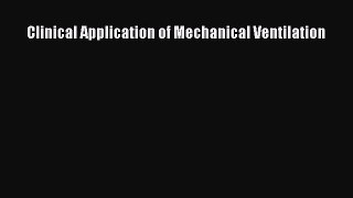 Read Book Clinical Application of Mechanical Ventilation ebook textbooks