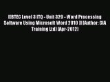Read [(BTEC Level 3 ITQ - Unit 329 - Word Processing Software Using Microsoft Word 2010 )]