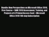 Read Bundle: New Perspectives on Microsoft Office 2010 First Course + SAM 2010 Assessment Training