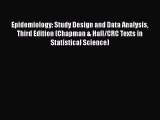 Read Book Epidemiology: Study Design and Data Analysis Third Edition (Chapman & Hall/CRC Texts