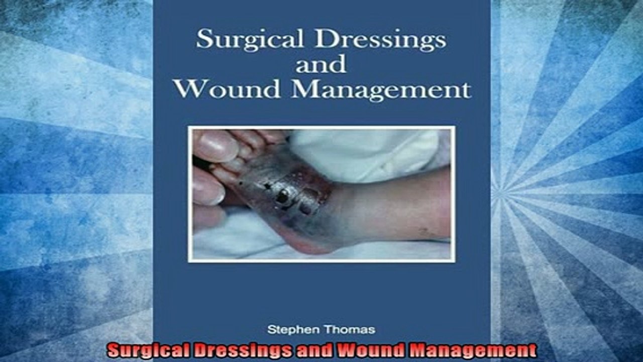 READ book  Surgical Dressings and Wound Management  BOOK ONLINE