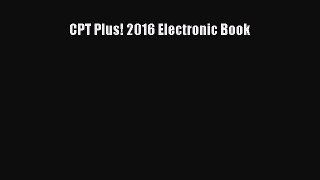 Read Book CPT Plus! 2016 Electronic Book E-Book Free