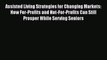 Read Book Assisted Living Strategies for Changing Markets: How For-Profits and Not-For-Profits