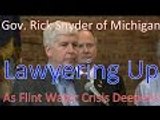 #Governor #RickSnyder of #Michigan Lawyering Up over #FlintWaterCrisis