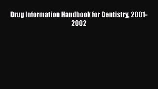 Read Book Drug Information Handbook for Dentistry 2001-2002 E-Book Free