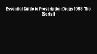 Read Book Essential Guide to Prescription Drugs 1998 The (Serial) ebook textbooks