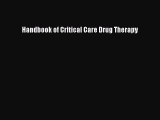 Read Book Handbook of Critical Care Drug Therapy Ebook PDF