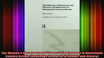 READ book  The Womens Movement and Womens Employment in Nineteenth Century Britain Routledge Full EBook