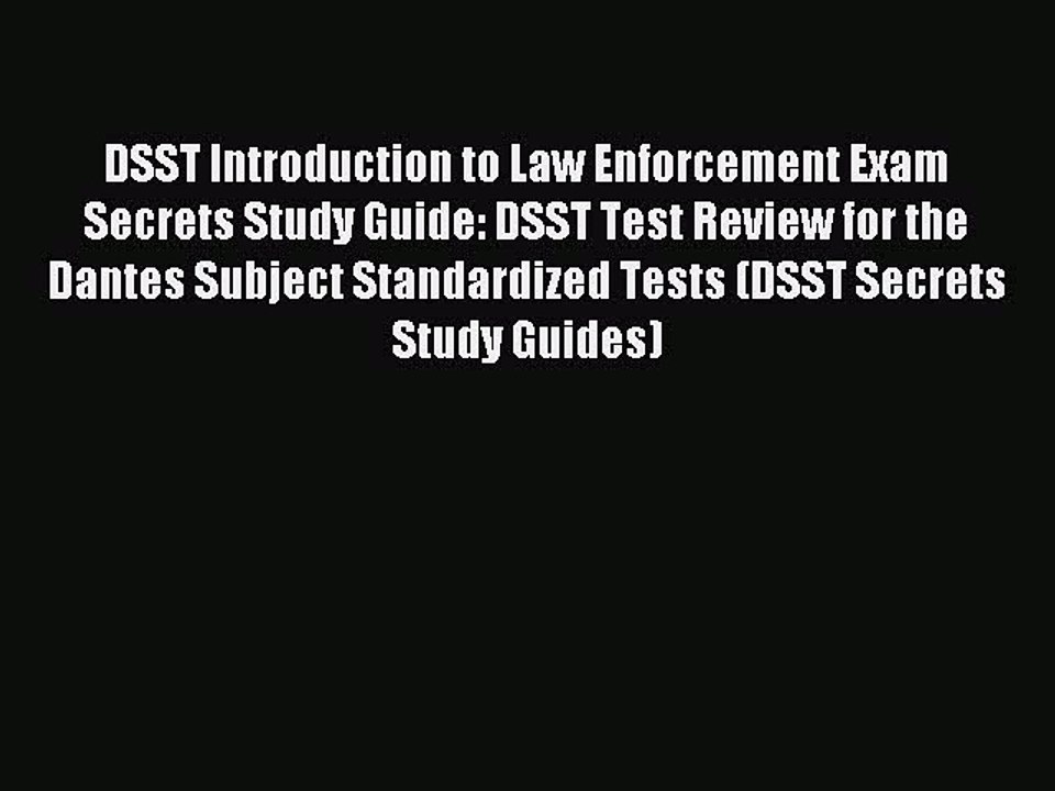 Download DSST Introduction to Law Enforcement Exam Secrets Study Guide: DSST Test Review for