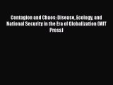 Read Book Contagion and Chaos: Disease Ecology and National Security in the Era of Globalization