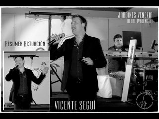Vicente Seguí "Resumen Concierto Jardines Venezia" Albal (Valencia) 18/6/16