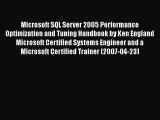 Read Microsoft SQL Server 2005 Performance Optimization and Tuning Handbook by Ken England