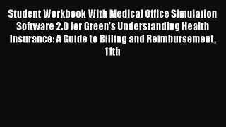 Download Book Student Workbook With Medical Office Simulation Software 2.0 for Green's Understanding