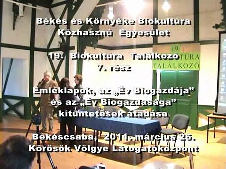 2011-03-26 - 19. Biokultúra Találkozó (7. rész)