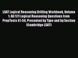 Read LSAT Logical Reasoning Drilling Workbook Volume 1: All 511 Logical Reasoning Questions