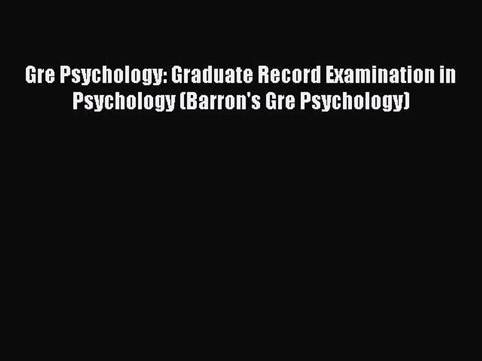 Read Gre Psychology: Graduate Record Examination in Psychology (Barron's Gre Psychology) Ebook