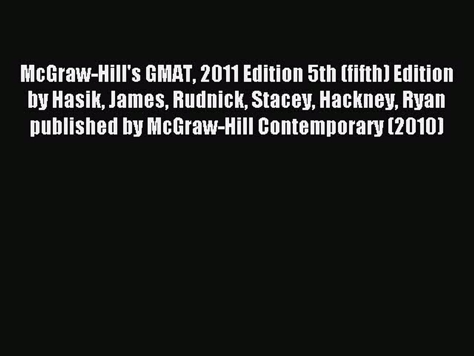 Download McGraw-Hill's GMAT 2011 Edition 5th (fifth) Edition by Hasik James Rudnick Stacey