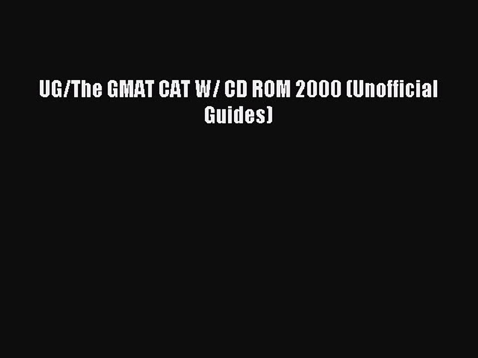 Read UG/The GMAT CAT W/ CD ROM 2000 (Unofficial Guides) Ebook Free