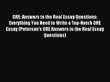 Read GRE: Answers to the Real Essay Questions: Everything You Need to Write a Top-Notch GRE