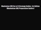 Read Manhattan GRE Set of 8 Strategy Guides 1st Edition (Manhattan GRE Preparation Guides)