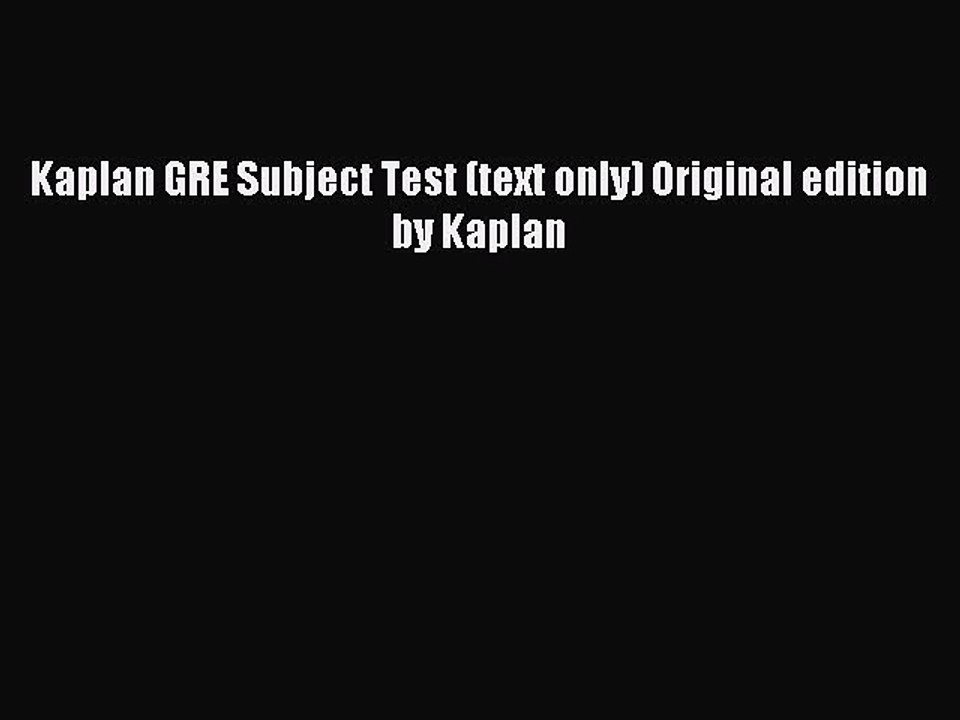 Read Kaplan GRE Subject Test (text only) Original edition by Kaplan Ebook Free