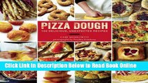 Read Pizza Dough: 100 Delicious, Unexpected Recipes  PDF Free