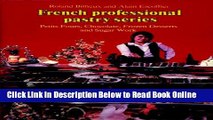 Download Petits Fours, Chocolate, Frozen Desserts, Sugar Work, Volume 3 (French Professional