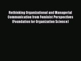 Download Rethinking Organizational and Managerial Communication from Feminist Perspectives