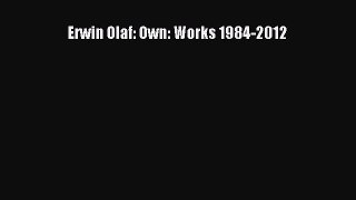 PDF Erwin Olaf: Own: Works 1984-2012  E-Book