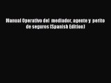 Read Manual Operativo del  mediador agente y  perito  de seguros (Spanish Edition) Ebook Free