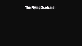 Download The Flying Scotsman E-Book Free