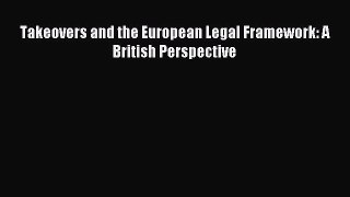 [PDF] Takeovers and the European Legal Framework: A British Perspective Read Online