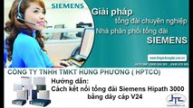 Hướng dẫn cấu hình và lập trình tổng đài Siemens 3000 bằng dây cáp V.24