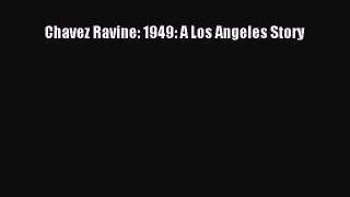 Read Chavez Ravine: 1949: A Los Angeles Story Ebook Free