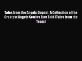 Read Tales from the Angels Dugout: A Collection of the Greatest Angels Stories Ever Told (Tales