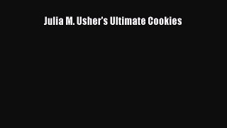 Read Julia M. Usher's Ultimate Cookies Ebook Free