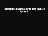 Read The Essentials of Living Aboard a Boat Revised & Updated ebook textbooks