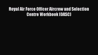 Download Book Royal Air Force Officer Aircrew and Selection Centre Workbook (OASC) PDF Online