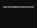 Read Book Teach Yourself Algebra for Electronic Circuits ebook textbooks