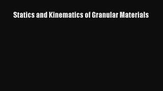 [Download] Statics and Kinematics of Granular Materials PDF Online